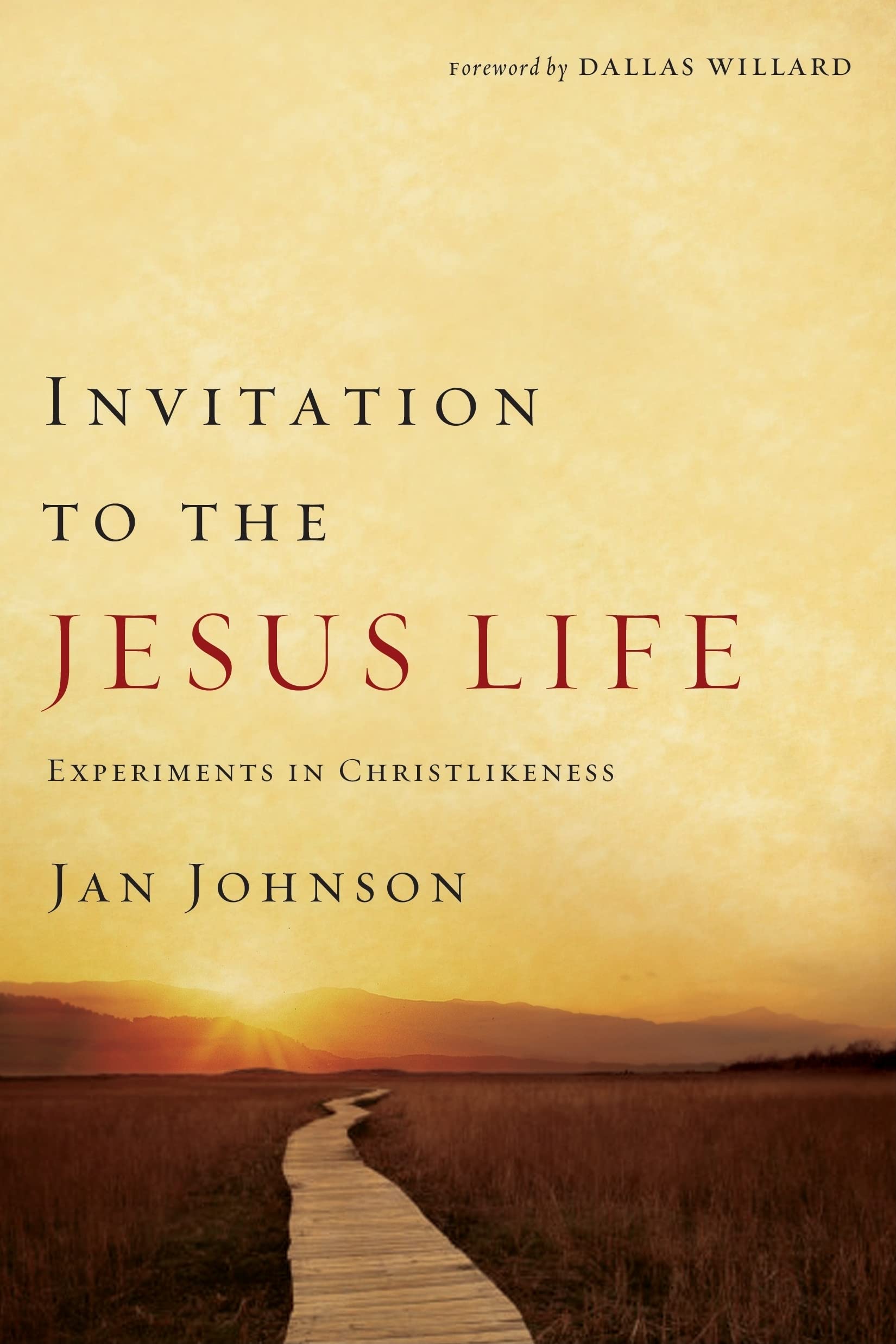 Invitation to the Jesus Life: Experiments in Christlikeness,Used