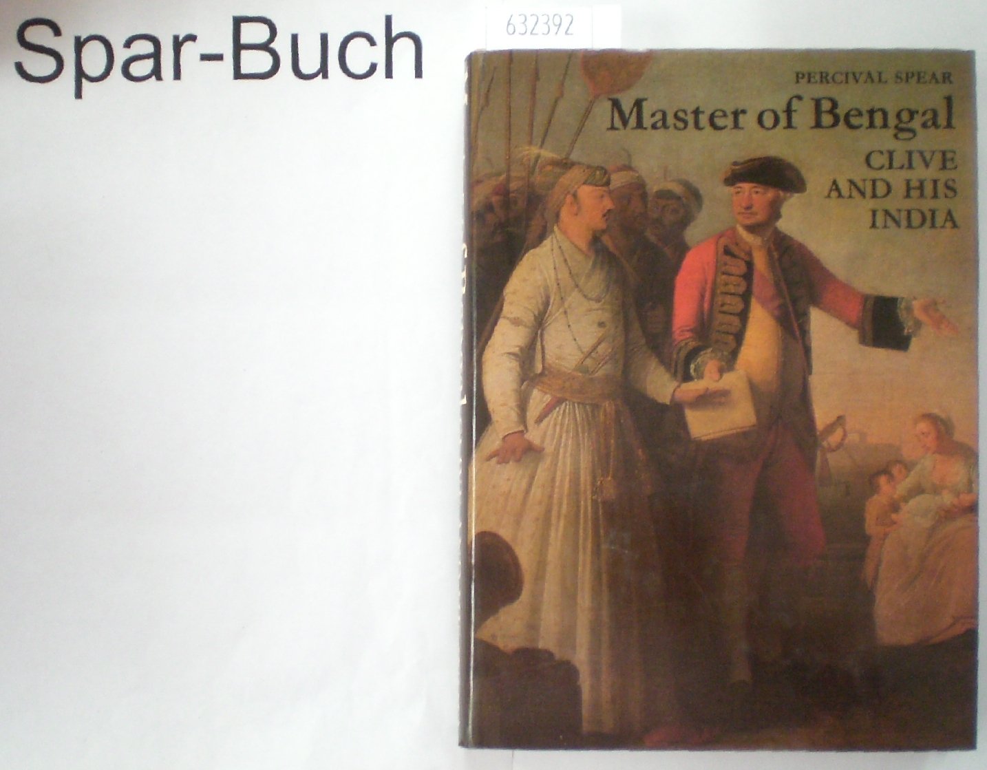 Master of Bengal: Clive and his India,Used