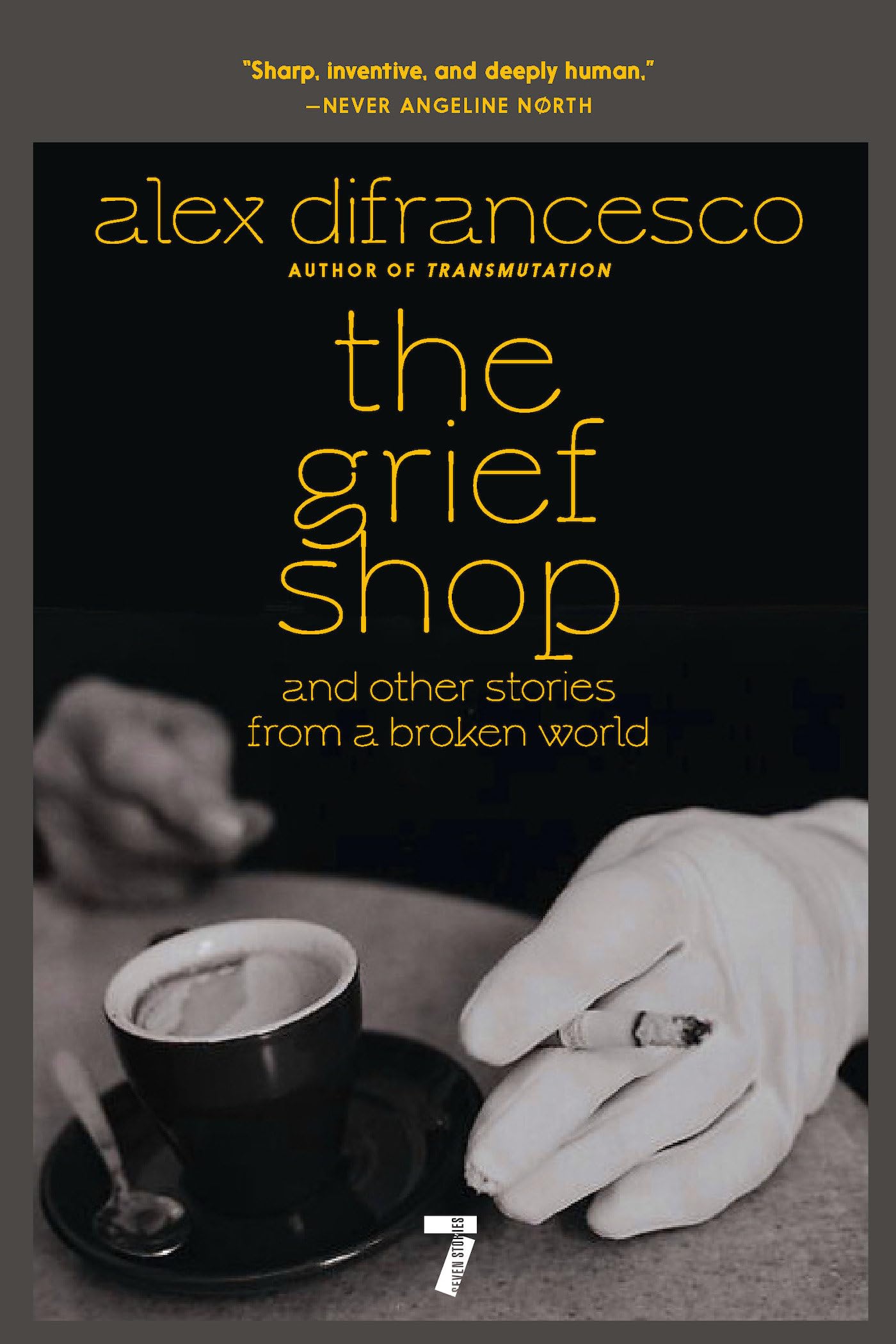 The Grief Shop: And Other Stories From A Broken World