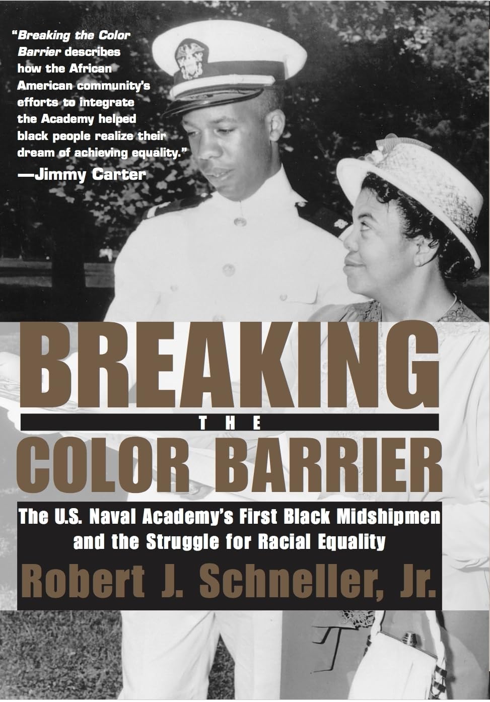 Breaking the Color Barrier: The U.S. Naval Academys First Black Midshipmen and the Struggle for Racial Equality