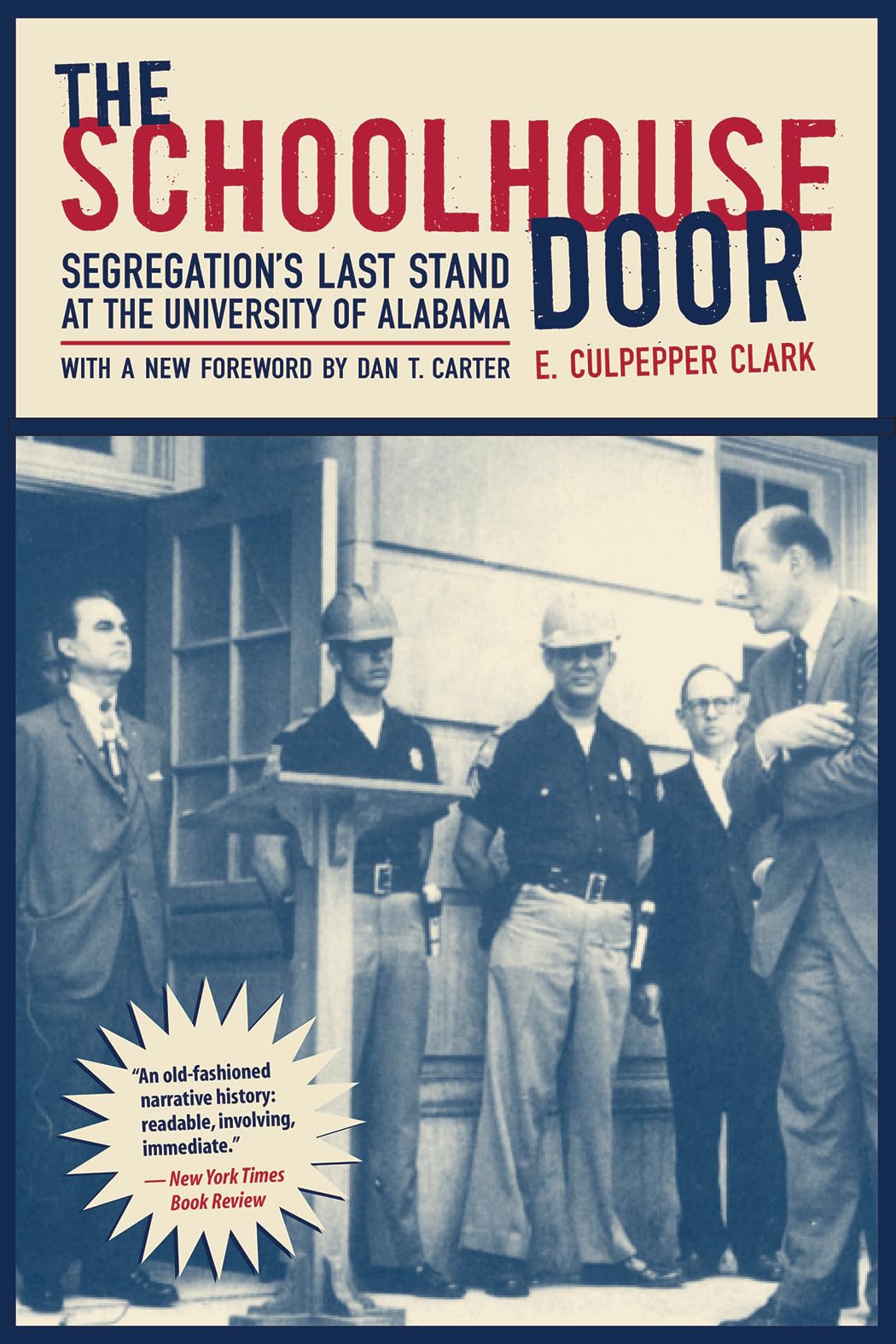 The Schoolhouse Door: Segregation's Last Stand at the University of Alabama,Used