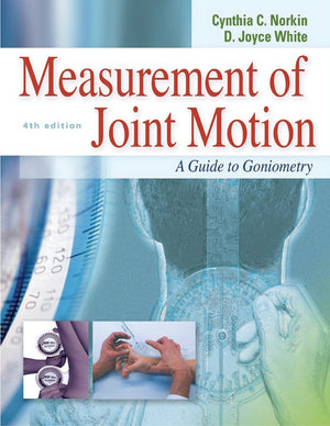 Measurement Of Joint Motion : A Guide To Goniometry, 4Th Edition