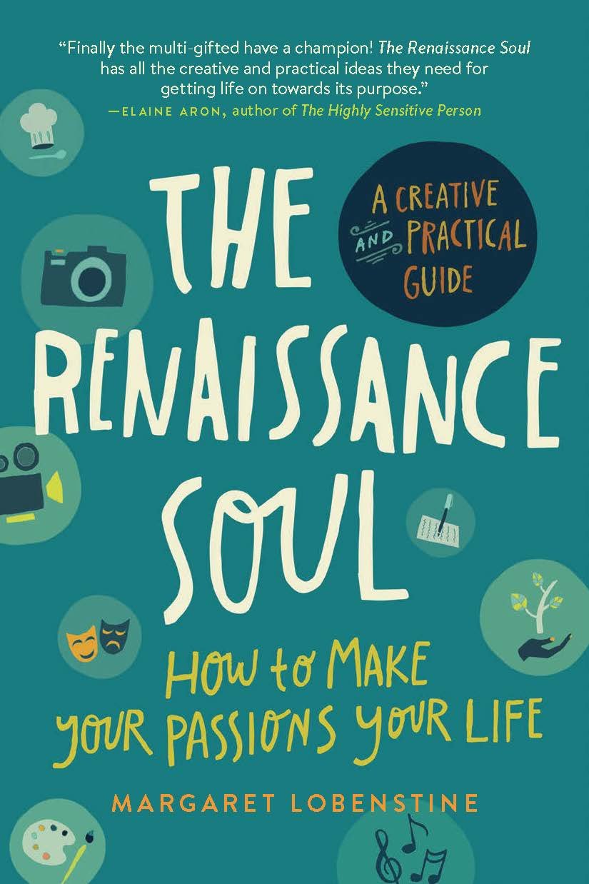 Renaissance Soul: How to Make Your Passions Your Life  A Creative and Practical Guide,Used