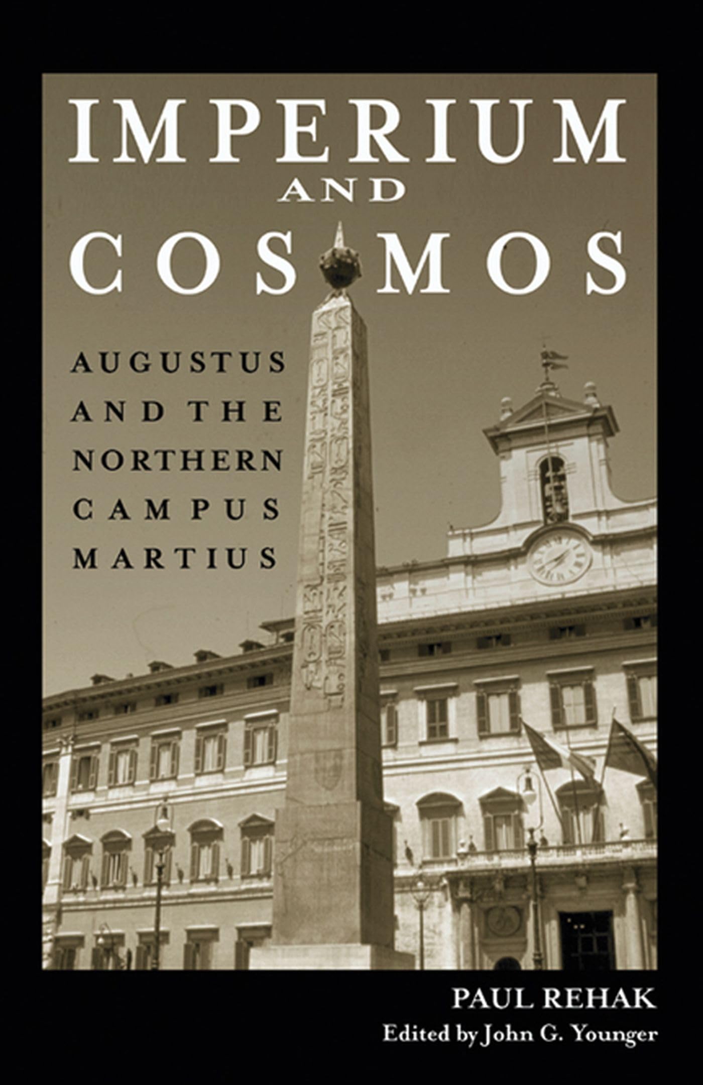 Imperium and Cosmos: Augustus and the Northern Campus Martius (Wisconsin Studies in Classics),New
