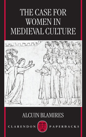 The Case for Women in Medieval Culture,Used