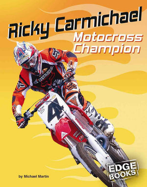 Ricky Carmichael: Motocross Champion (Edge Books, Dirt Bikes),Used
