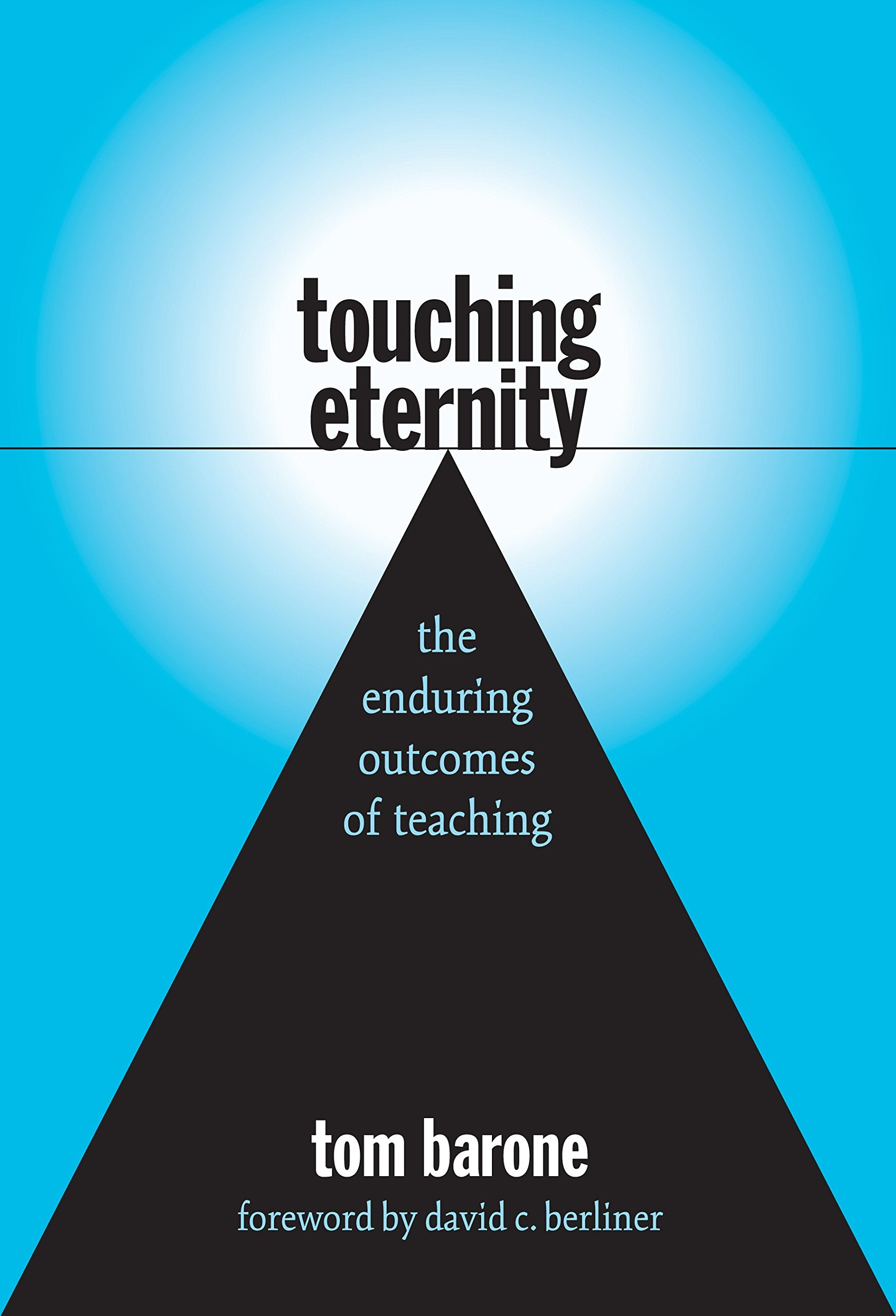 Touching Eternity: The Enduring Outcomes of Teaching,Used