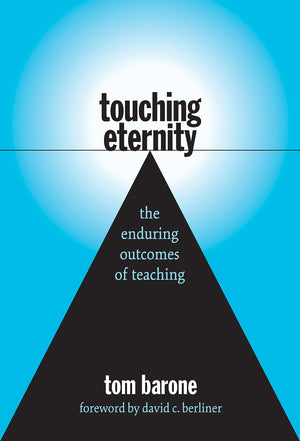 Touching Eternity: The Enduring Outcomes of Teaching,Used