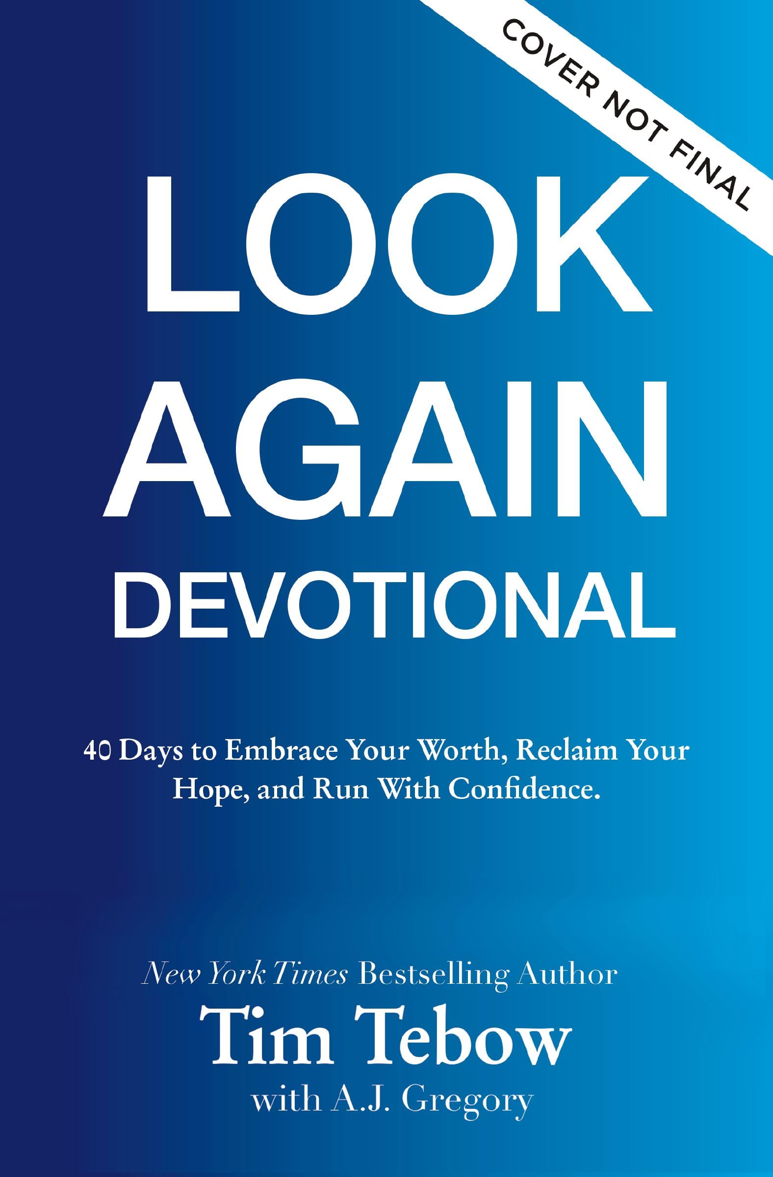 40 Days To Look Again: A Devotional To Embrace Your Worth, Reclaim Your Hope, And Run With Confidence
