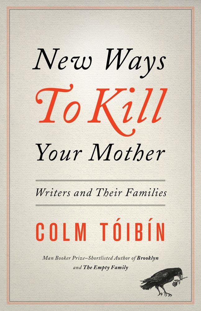 New Ways To Kill Your Mother: Writers And Their Families,Used