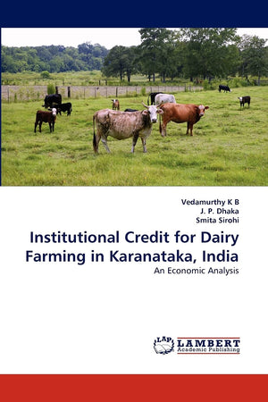 Institutional Credit for Dairy Farming in Karanataka, India: An Economic Analysis,Used