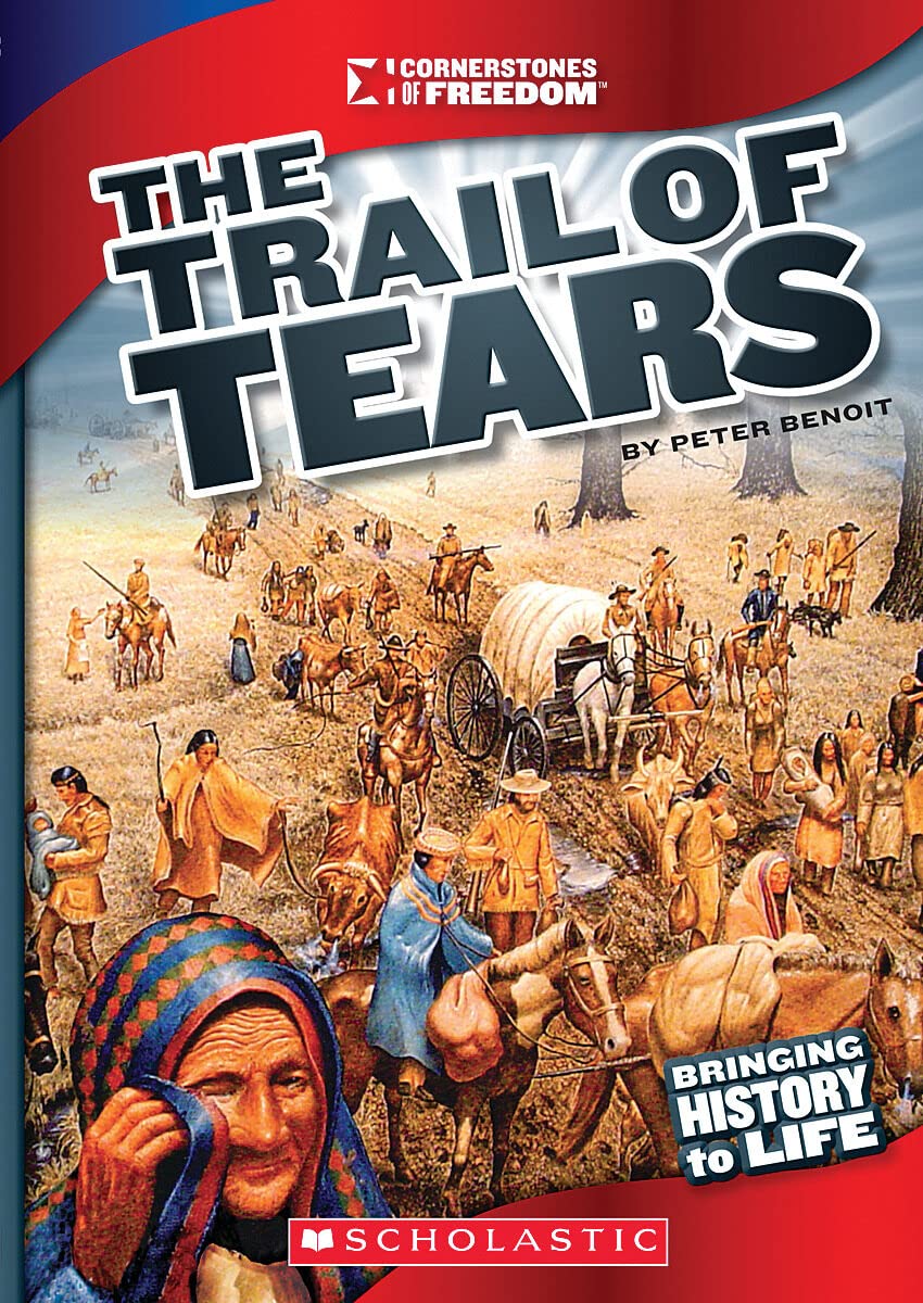 The Trail of Tears (Cornerstones of Freedom: Third Series),Used