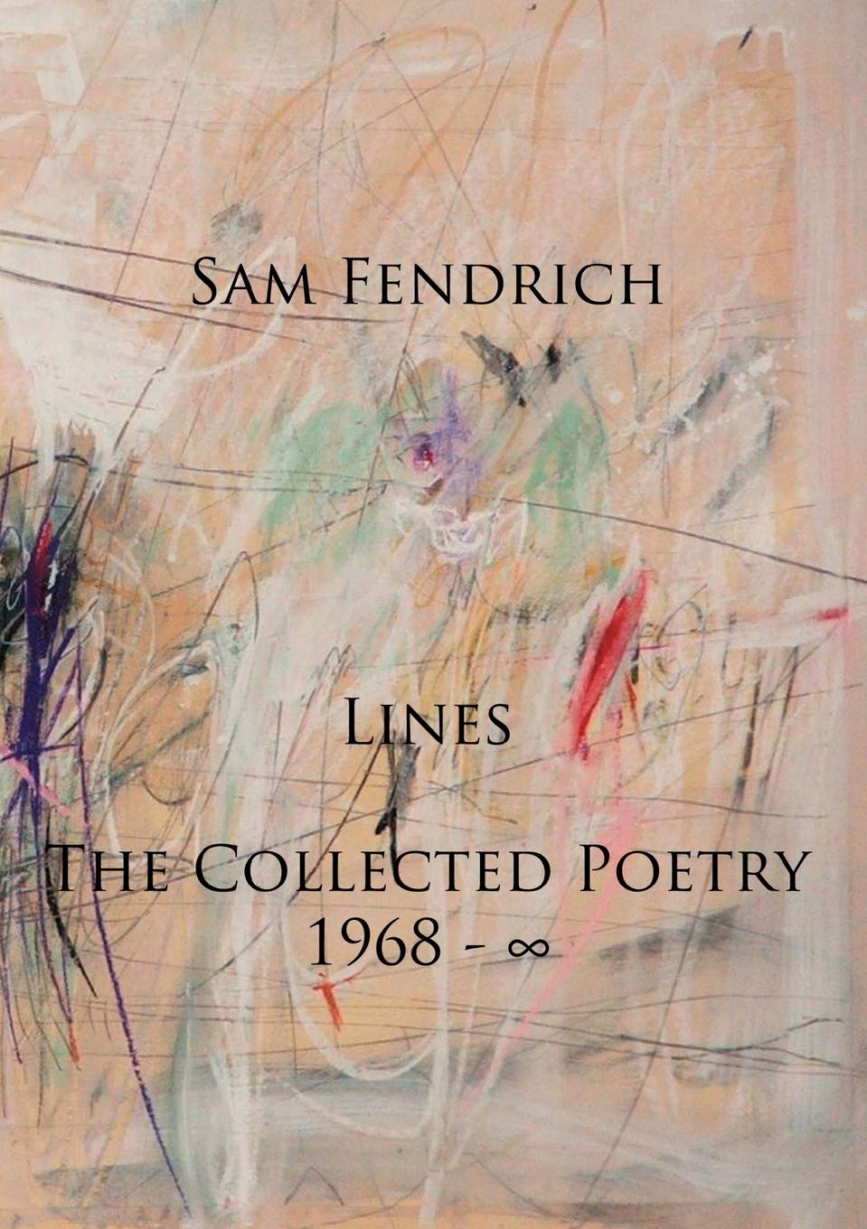 Lines: The Collected Poetry 1968  infinity (German Edition),Used