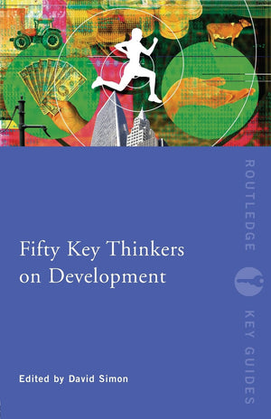Fifty Key Thinkers On Development (Routledge Key Guides)