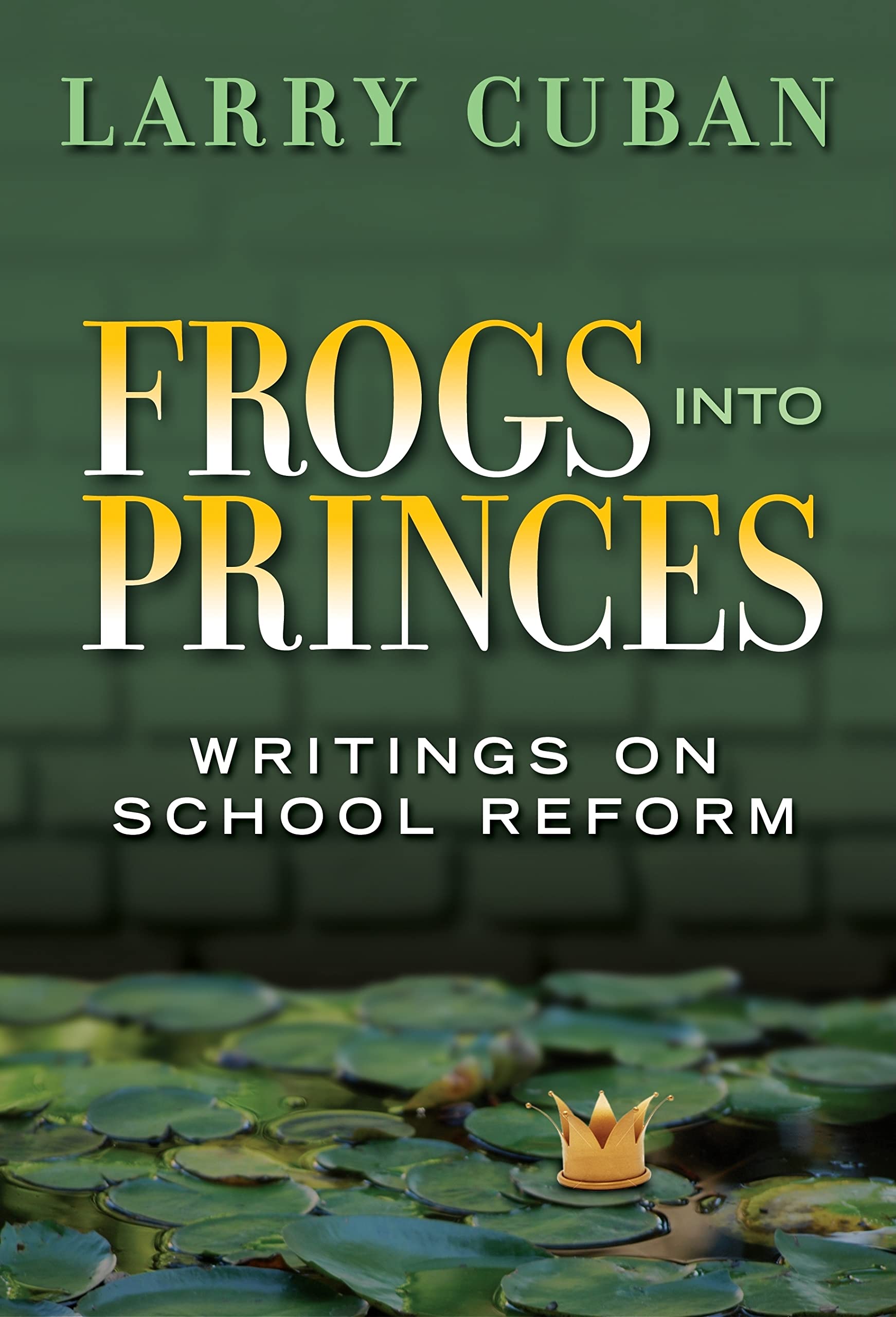 Frogs Into Princes: Writings On School Reform (Multicultural Education Series),Used