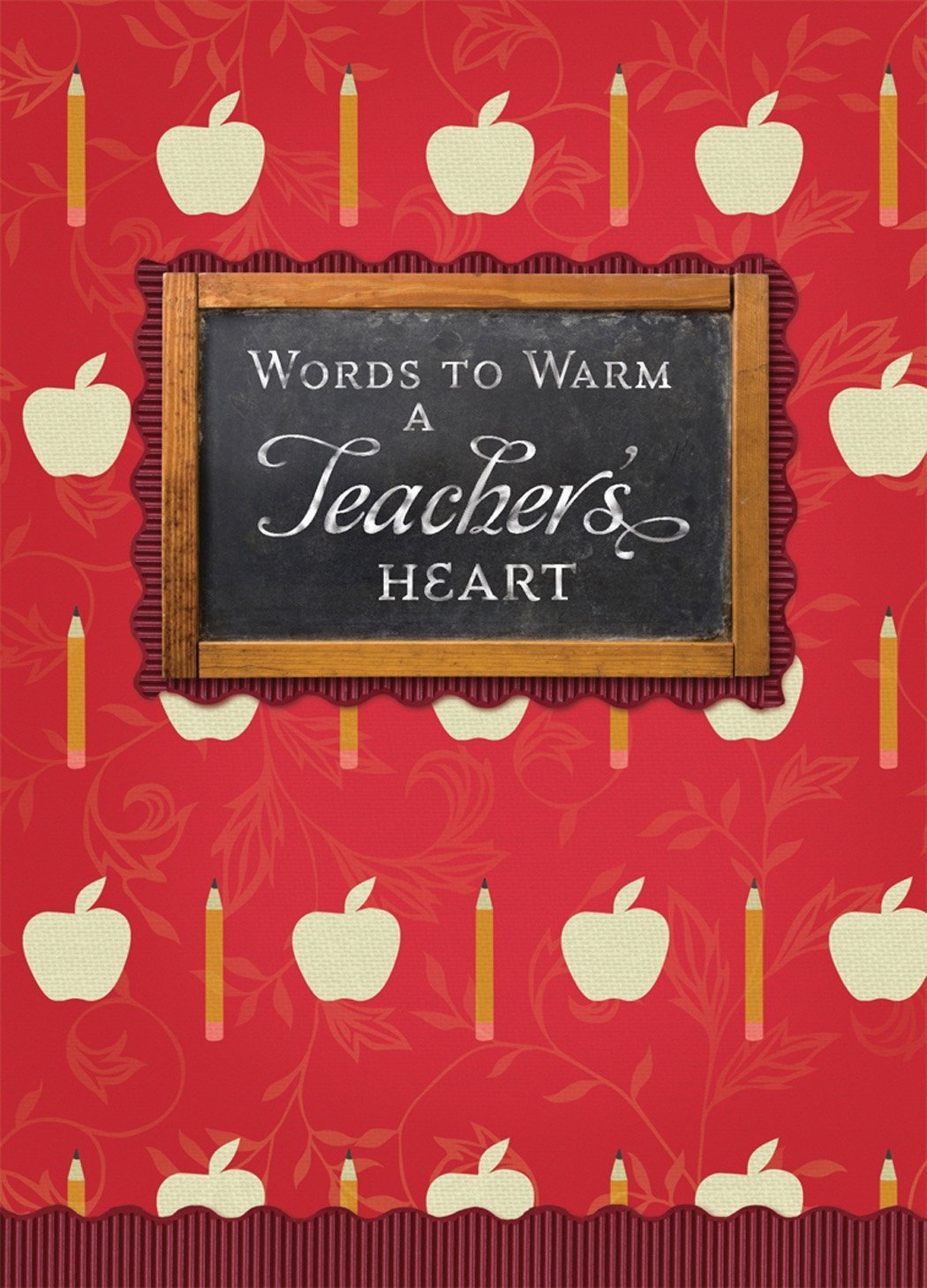 Words To Warm A Teacher'S Heart