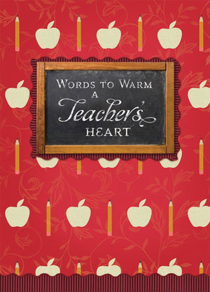 Words To Warm A Teacher'S Heart