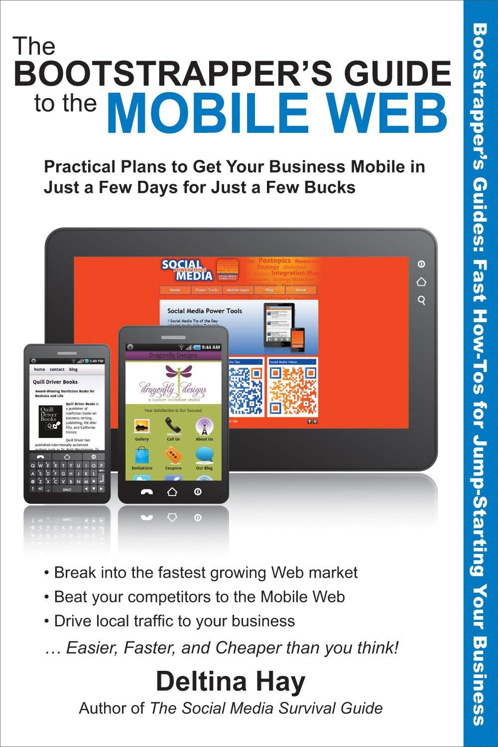 The Bootstrapper'S Guide To The Mobile Web: Practical Plans To Get Your Business Mobile In Just A Few Days For Just A Few Bucks,Used