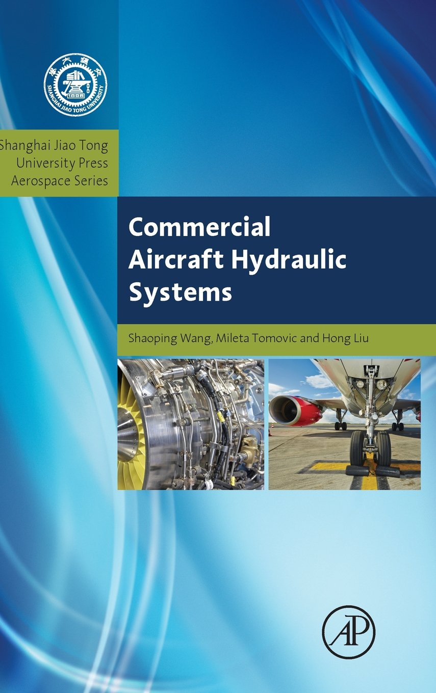 Commercial Aircraft Hydraulic Systems: Shanghai Jiao Tong University Press Aerospace Series (Aerospace Engineering),Used