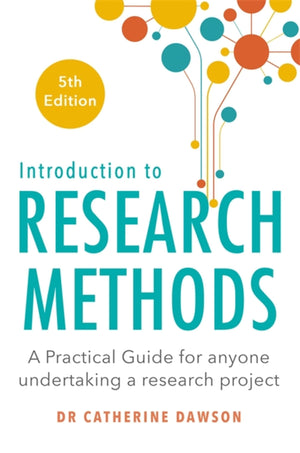 Introduction To Research Methods 5Th Edition: A Practical Guide For Anyone Undertaking A Research Project