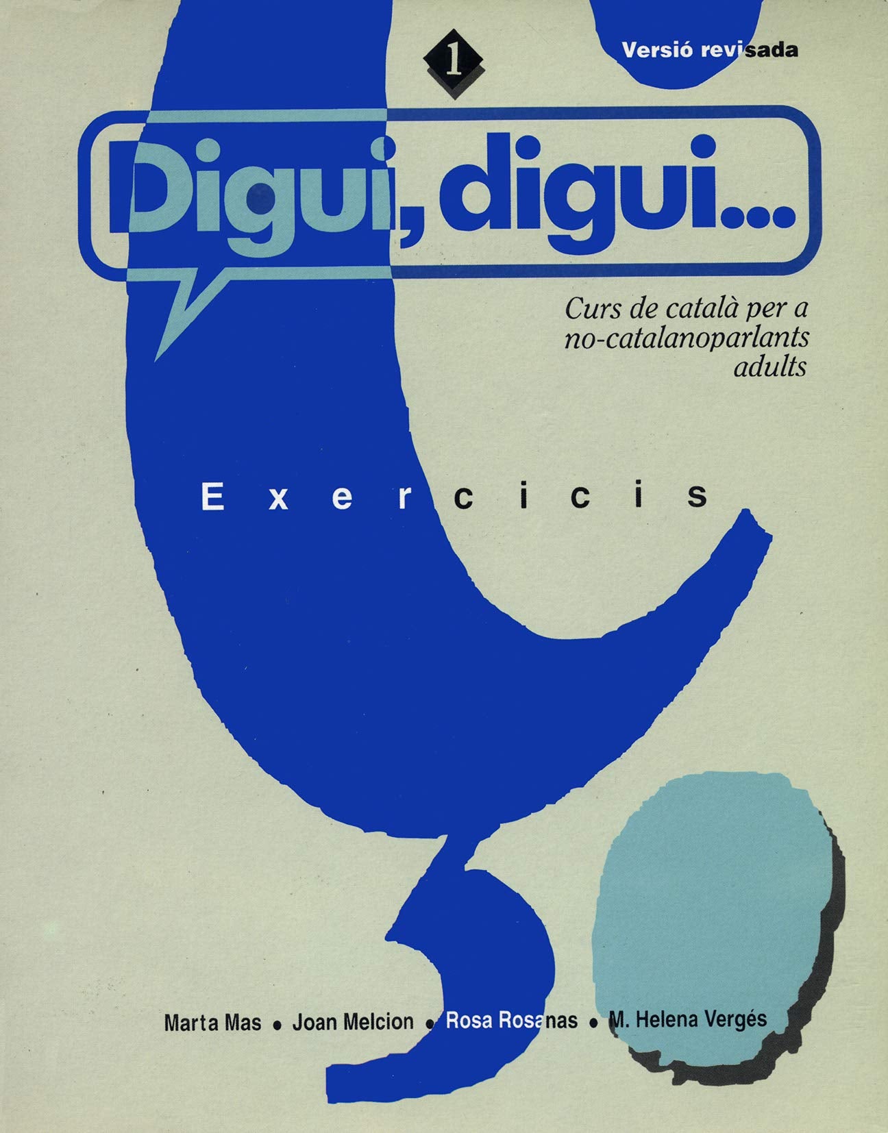 Digui, Digui. Curs De Catal Per A Nocatalanoparlants Adults. Llibre D'Exercicis. Nivell 1 (Catalan Edition),Used