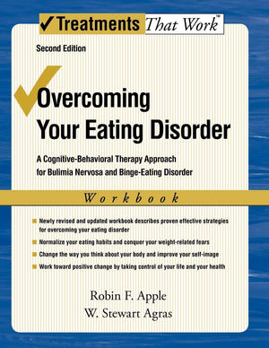 Overcoming Your Eating Disorder, Workbook: A CognitiveBehavioral Therapy Approach for Bulimia Nervosa and BingeEating Disorder