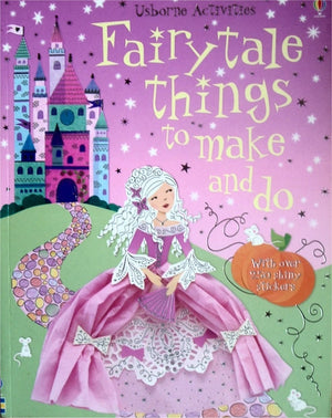 Fairytale Things to Make And Do (Activity Books),Used
