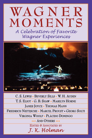 Wagner Moments: A Celebration of Favorite Wagner Experiences (Amadeus),Used