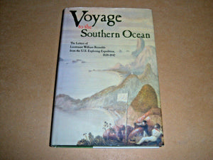Voyage to the Southern Ocean: The Letters of Lieutenant William Reynolds from the U.S. Exploring Expedition, 18381842,Used