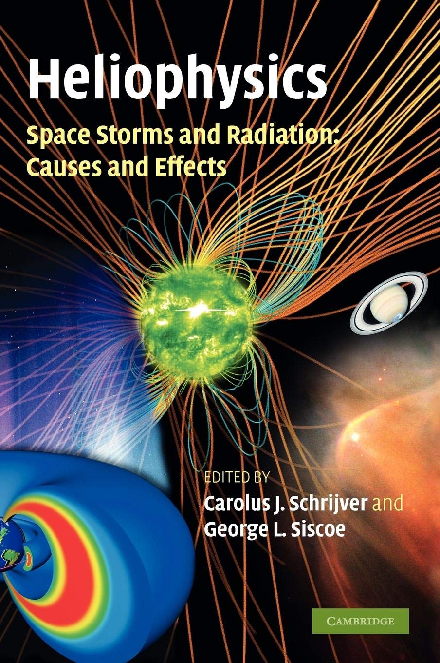 Heliophysics: Space Storms and Radiation: Causes and Effects (Heliophysics 3 Volume Set),Used