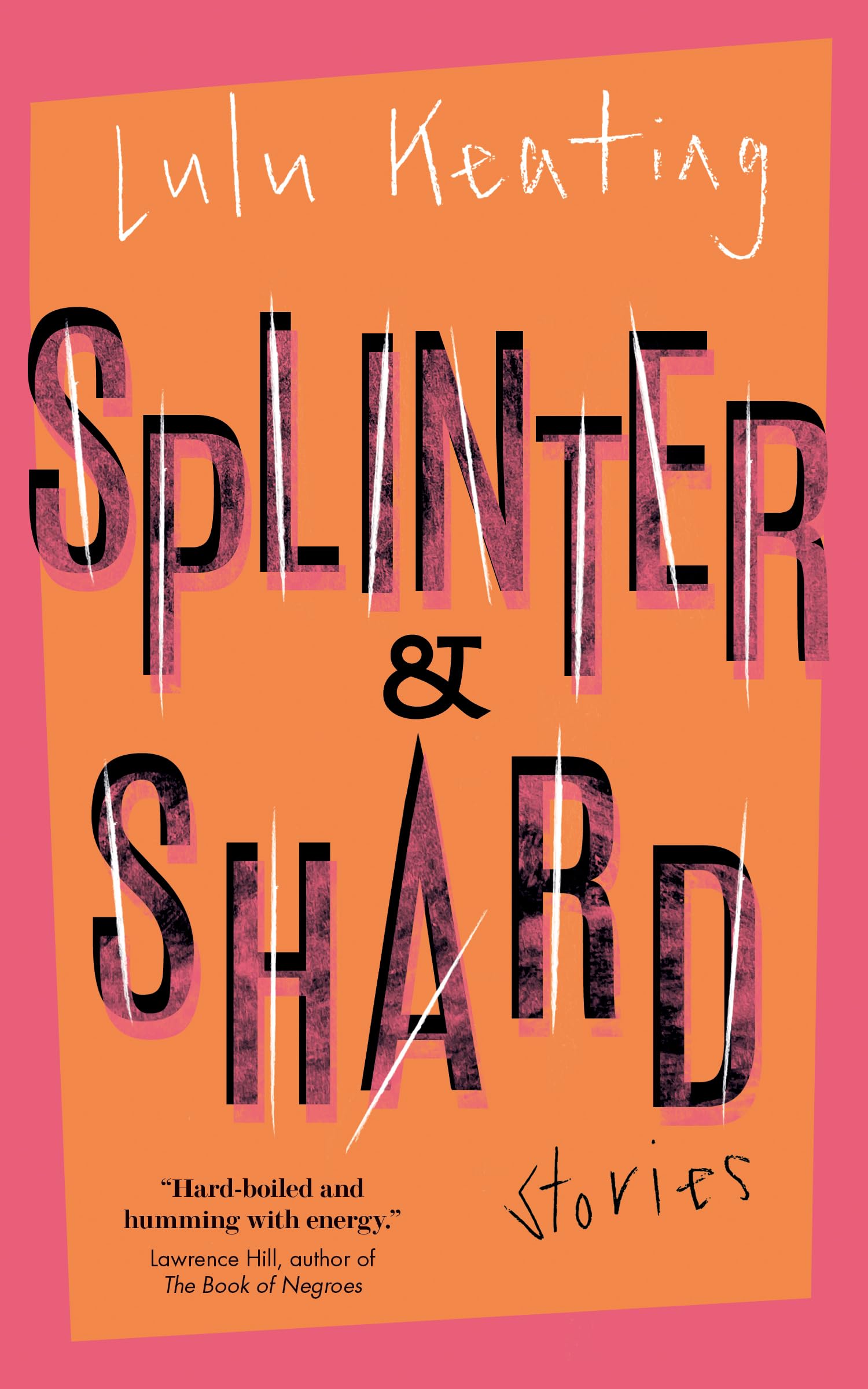 Splinter & Shard: Stories,New