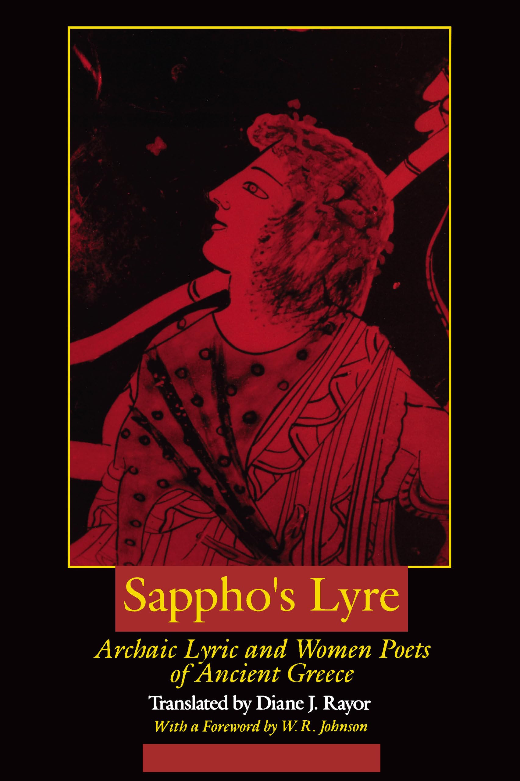 Sappho'S Lyre: Archaic Lyric And Women Poets Of Ancient Greece,New