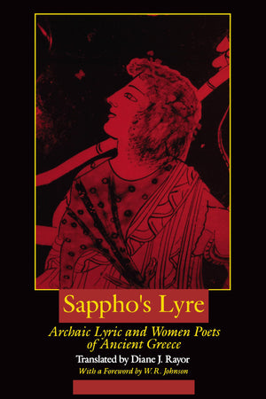 Sappho's Lyre: Archaic Lyric and Women Poets of Ancient Greece,Used