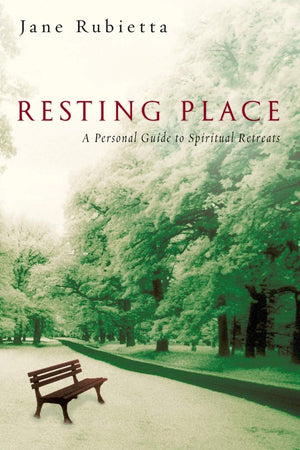 Resting Place: A Personal Guide To Spiritual Retreats,New