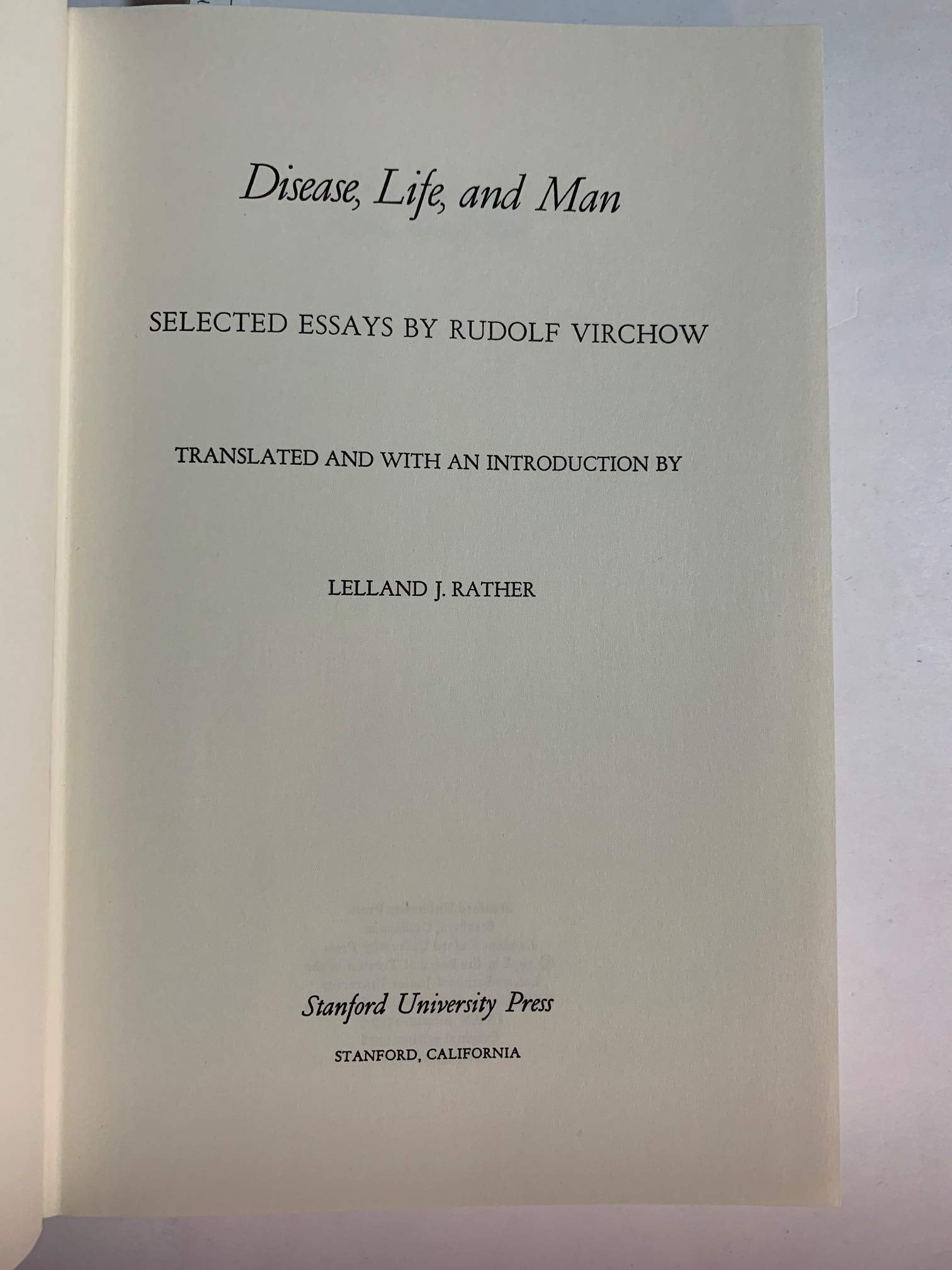 Disease, Life and Man: Selected Essays,Used