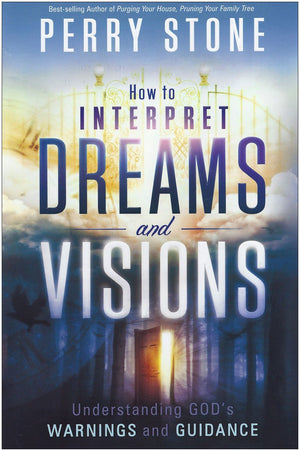 How to Interpret Dreams and Visions: Understanding God's warnings and guidance,Used