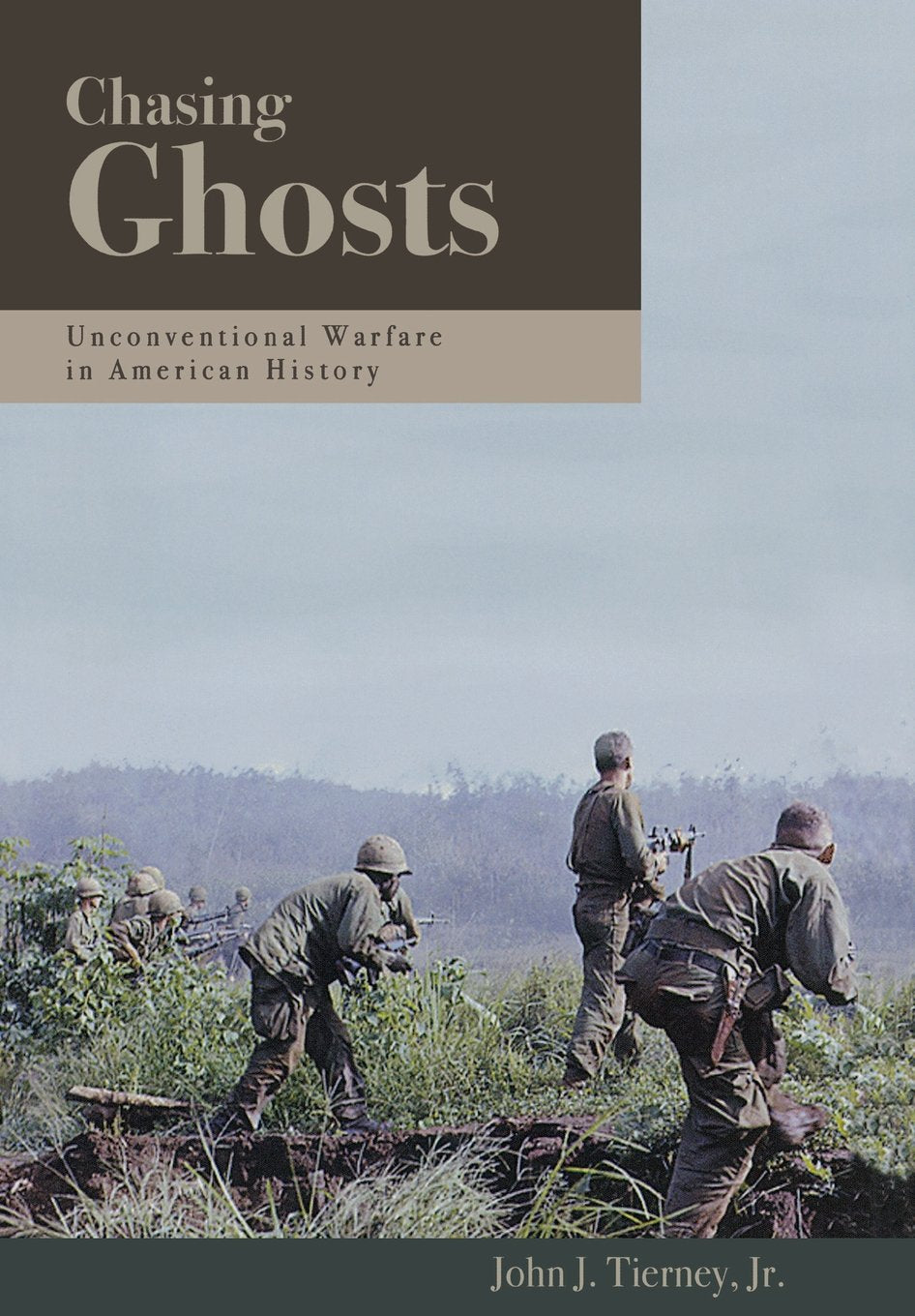 Chasing Ghosts: Unconventional Warfare in American History,Used
