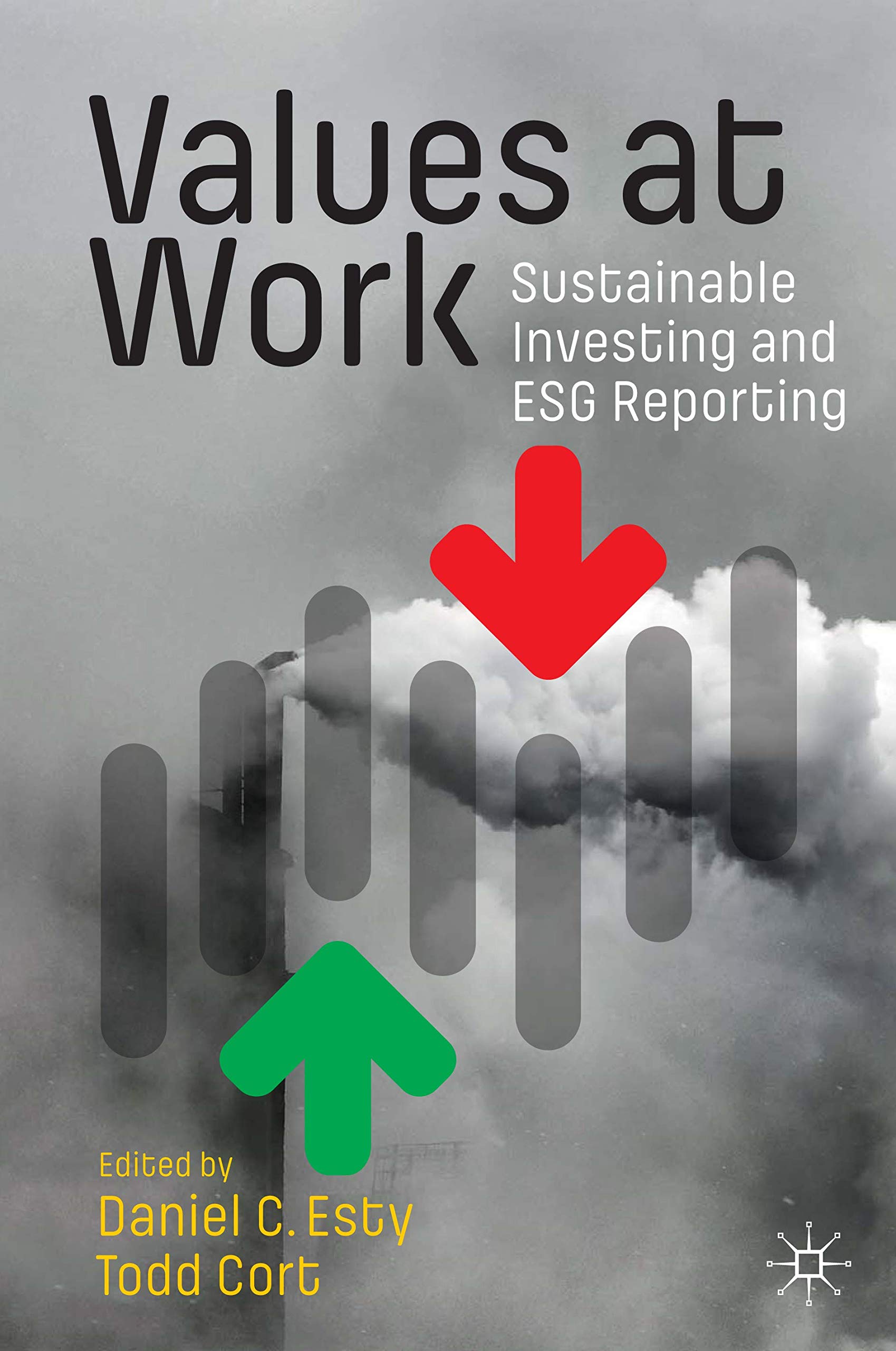 Values at Work: Sustainable Investing and ESG Reporting,Used