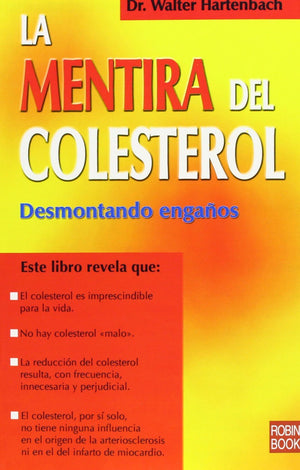 La mentira del colesterol/ The Lie About Cholesterol (Spanish Edition),Used