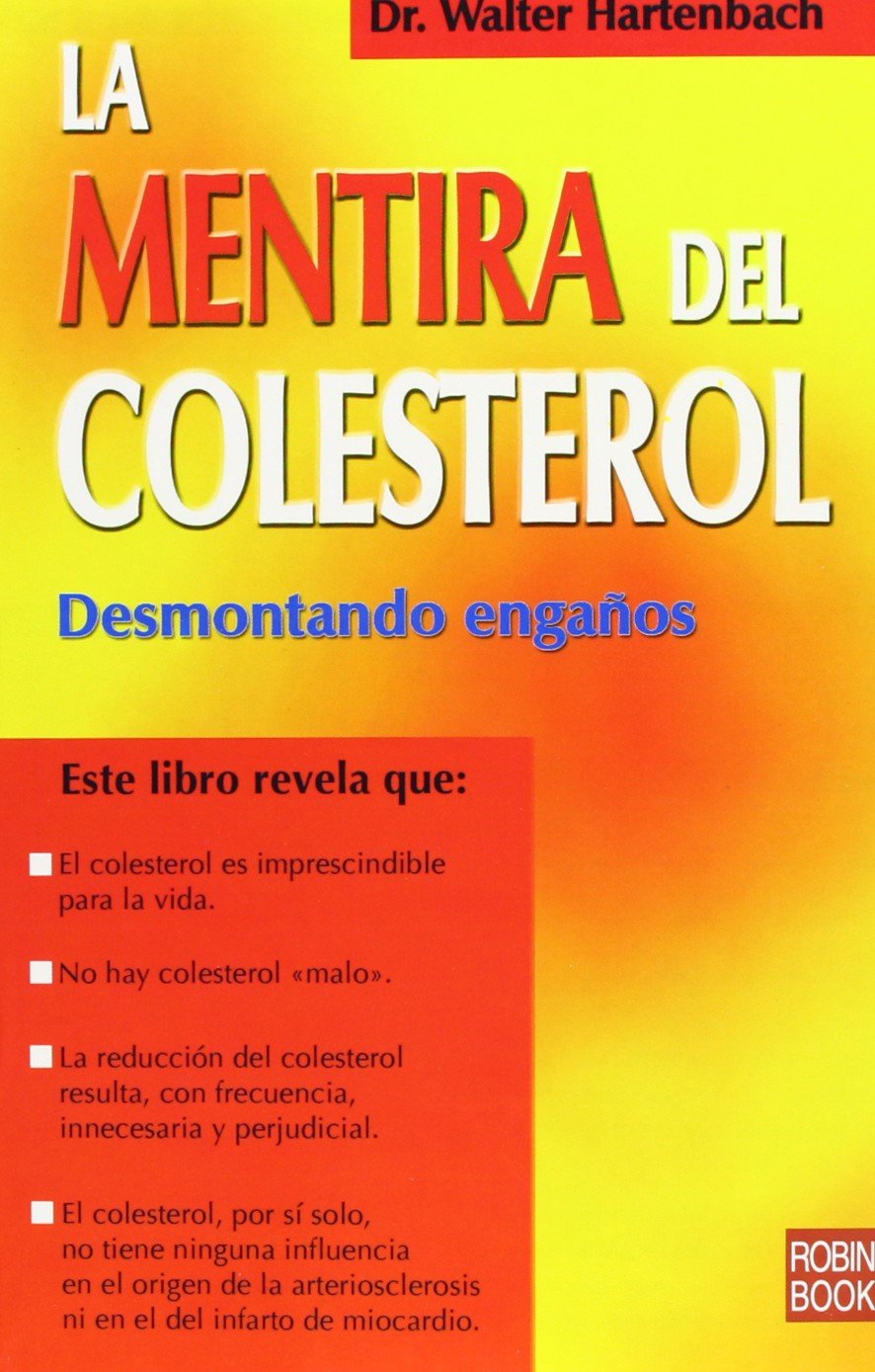 La mentira del colesterol/ The Lie About Cholesterol (Spanish Edition),Used