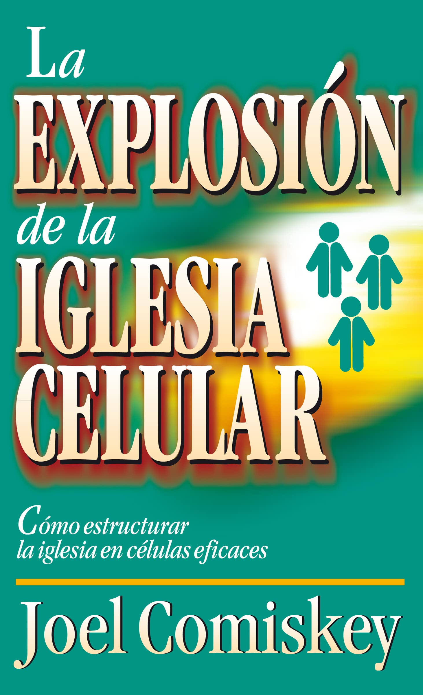 Explosin de la iglesia celular: Cmo estructurar la iglesia en clulas eficaces (Spanish Edition),New