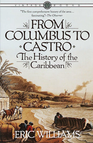 From Columbus To Castro: The History Of The Caribbean 14921969,New
