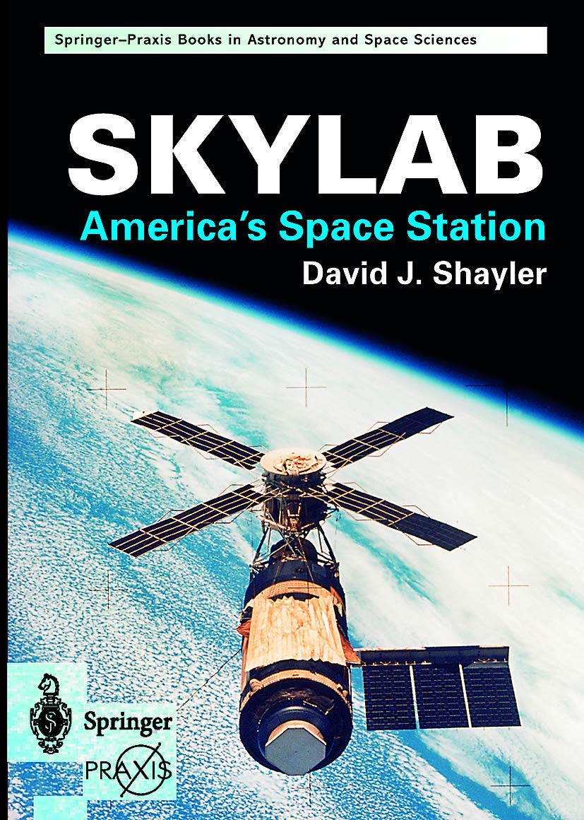 Skylab: America's Space Station (Springer Praxis Books),New