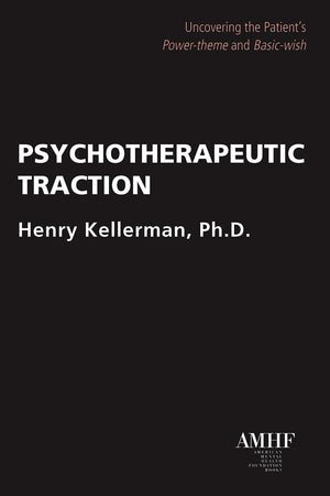 Psychotherapeutic Traction: Uncovering the Patient's Powertheme and Basicwish,Used