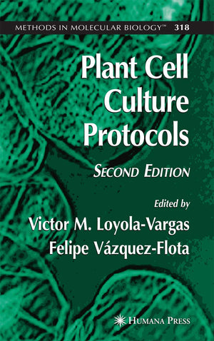 Plant Cell Culture Protocols (Methods in Molecular Biology, 318),Used