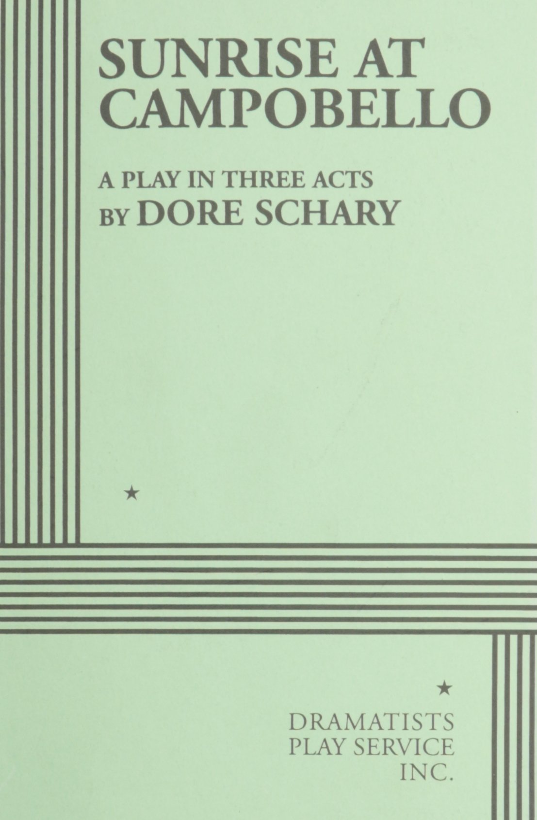 Sunrise at Campobello  A Play in Three Acts (Acting Edition for Theater Productions),New