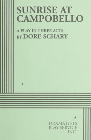 Sunrise at Campobello  A Play in Three Acts (Acting Edition for Theater Productions),New
