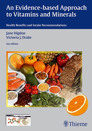 An Evidencebased Approach To Vitamins And Minerals: Health Benefits And Intake Recommendations