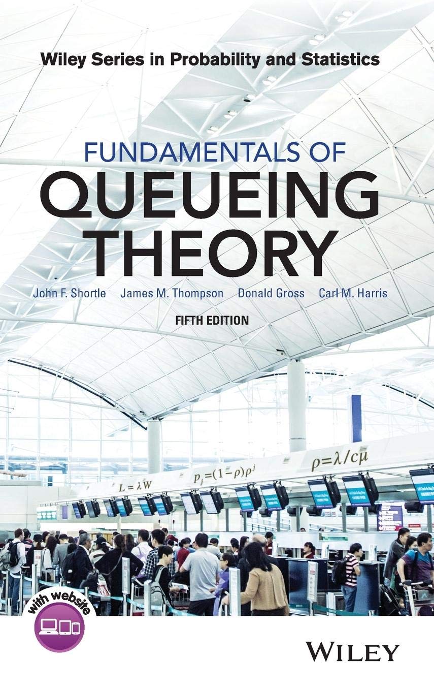 Fundamentals Of Queueing Theory (Wiley Series In Probability And Statistics)