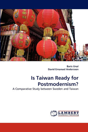 Is Taiwan Ready for Postmodernism?: A Comparative Study between Sweden and Taiwan,Used